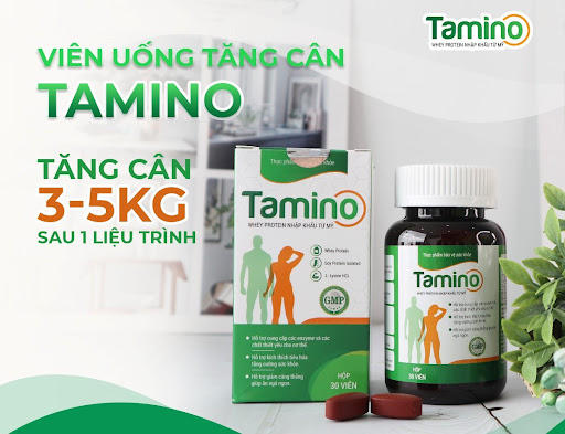 Viên uống cân Tamino - Siêu phẩm hỗ trợ tăng cân, cải thiện vóc dáng